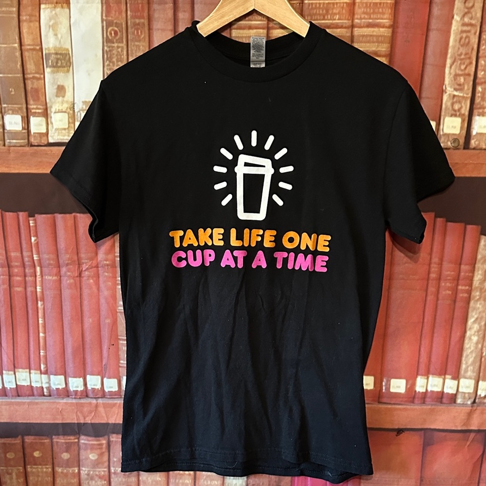 Dunkin’ Donuts Take Life One Cup At A Time T-shirt Unisex Small
